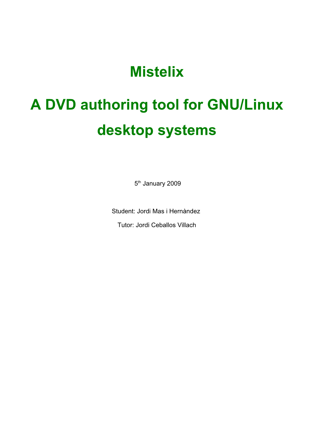 Mistelix a DVD Authoring Tool for GNU/Linux Desktop Systems