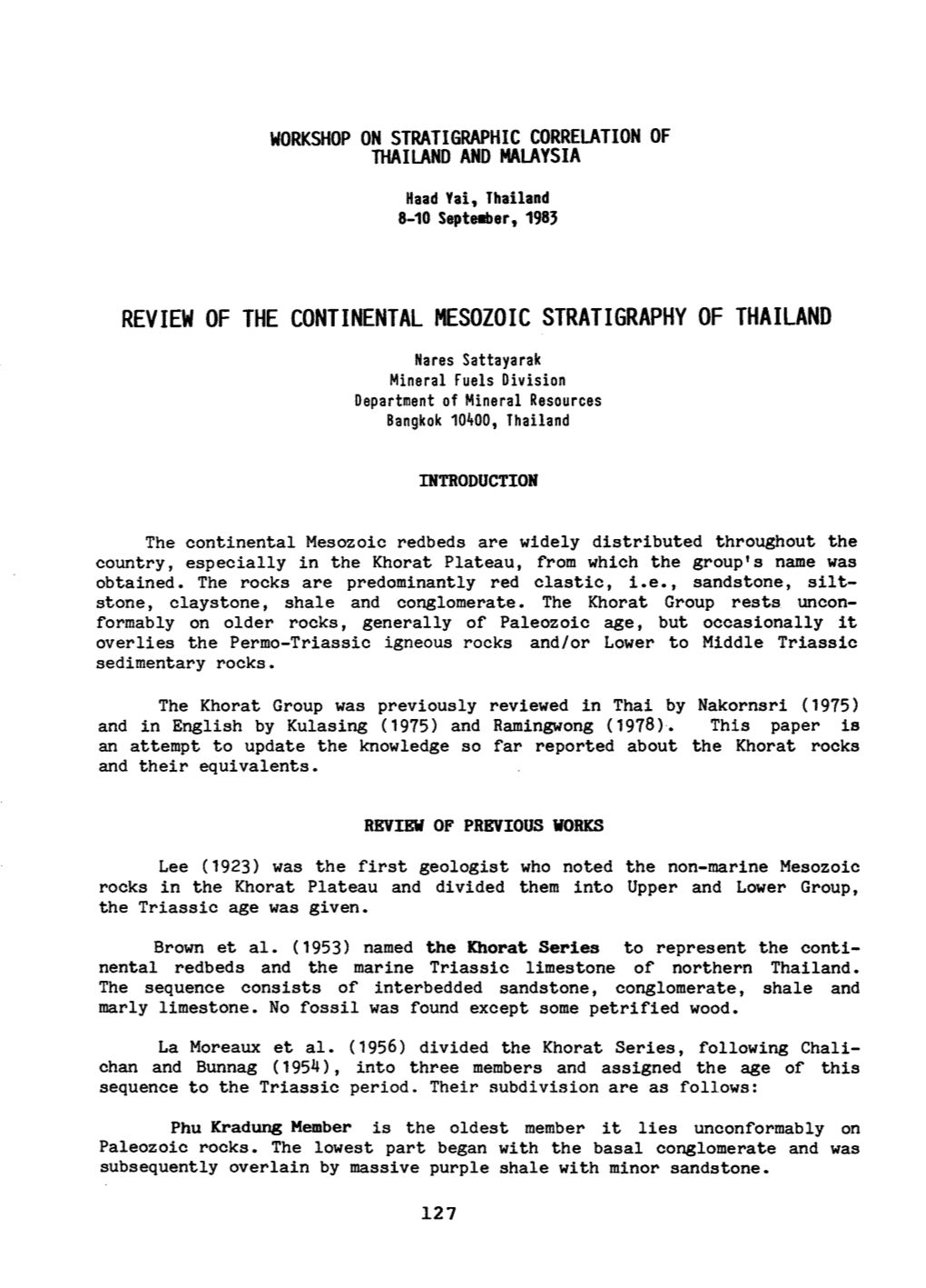 REVIEW of the CONTINENTAL MESOZOIC STRATIGRAPHY of THAILAND Nares Sattayarak Mineral Fuels Division Department of Mineral Resources Bangkok 10400, Thailand