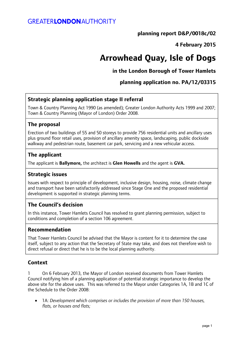 Arrowhead Quay, Isle of Dogs in the London Borough of Tower Hamlets Planning Application No