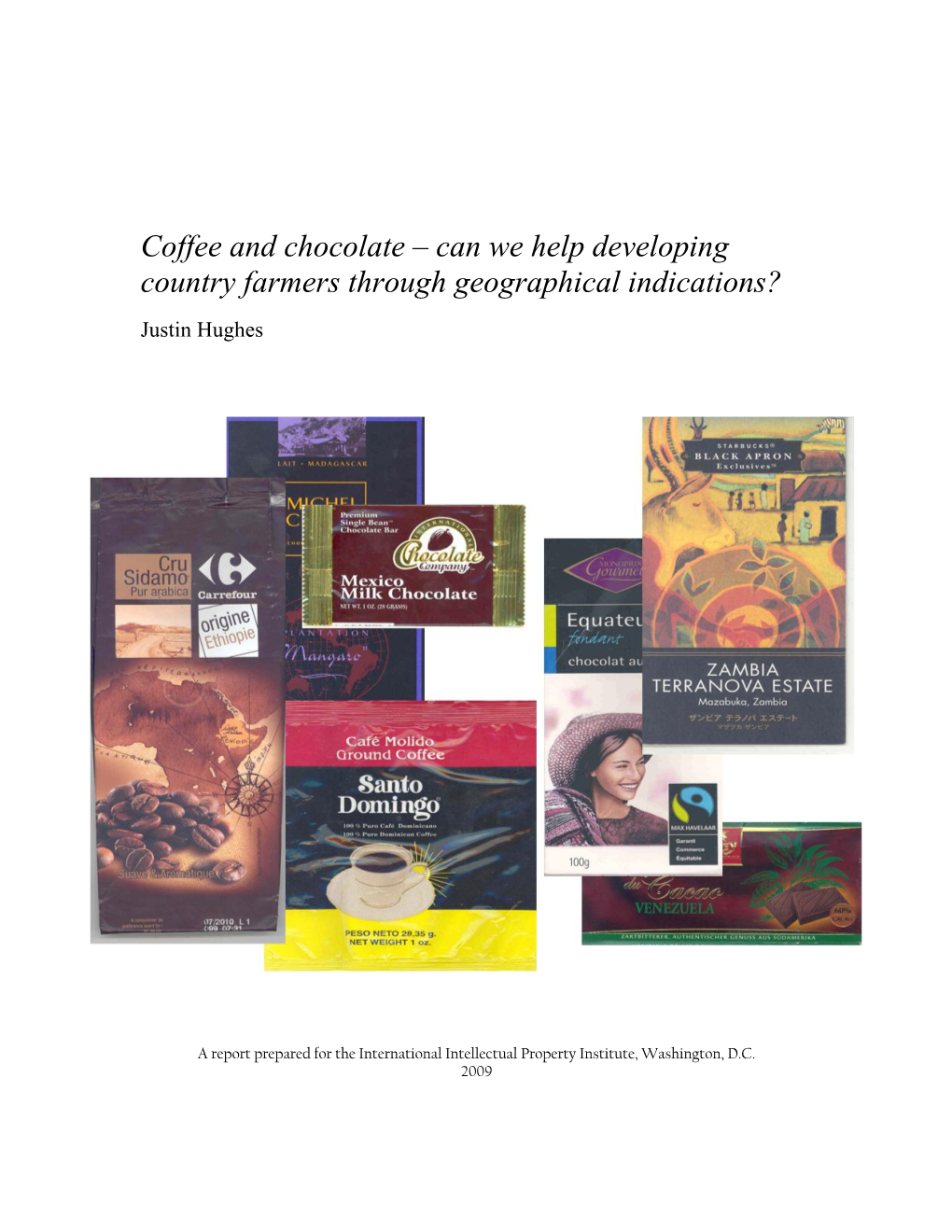 Coffee and Chocolate – Can We Help Developing Country Farmers Through Geographical Indications?