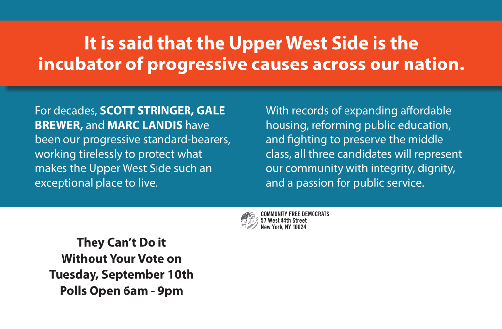 It Is Said That the Upper West Side Is the Incubator of Progressive Causes Across Our Nation