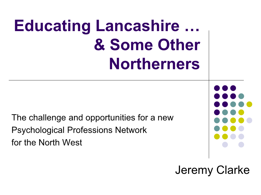 Educating Lancashire … & Some Other Northerners