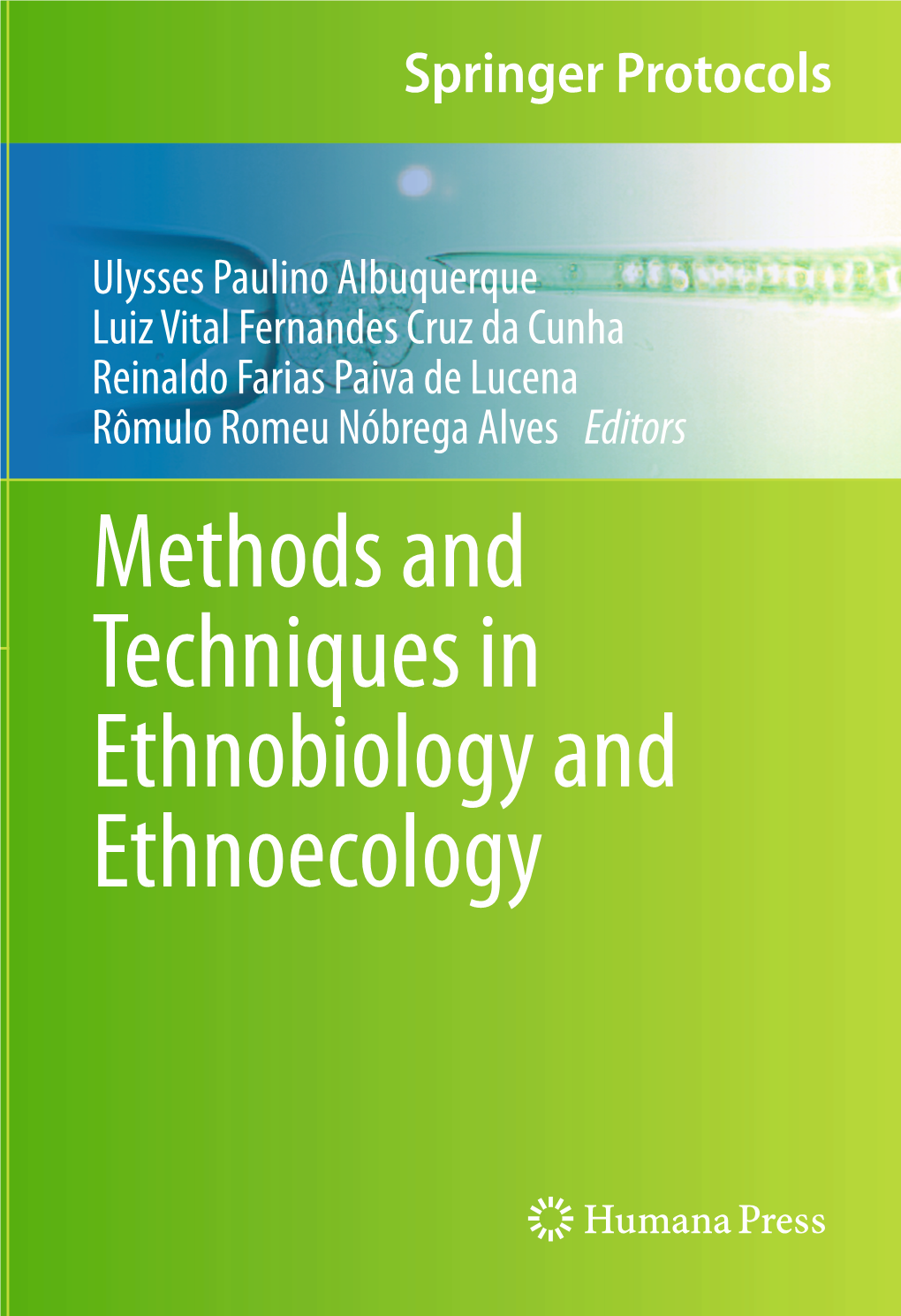 Methods and Techniques in Ethnobiology and Ethnoecology S PRINGER PROTOCOLS HANDBOOKS™