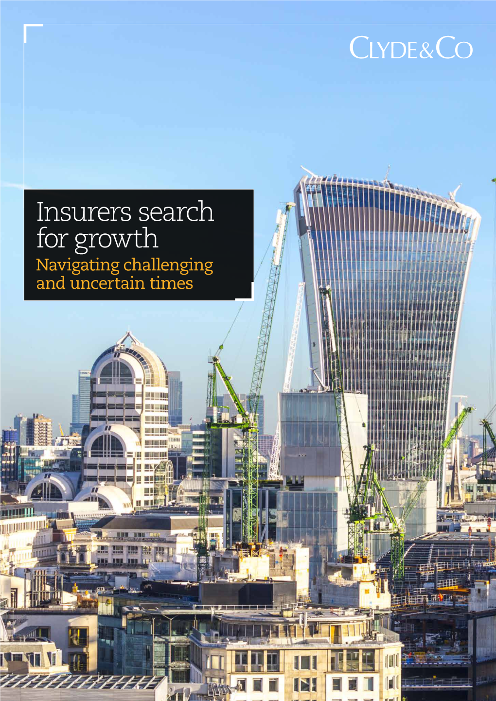 Insurers Search for Growth Navigating Challenging and Uncertain Times Contents Introduction 2