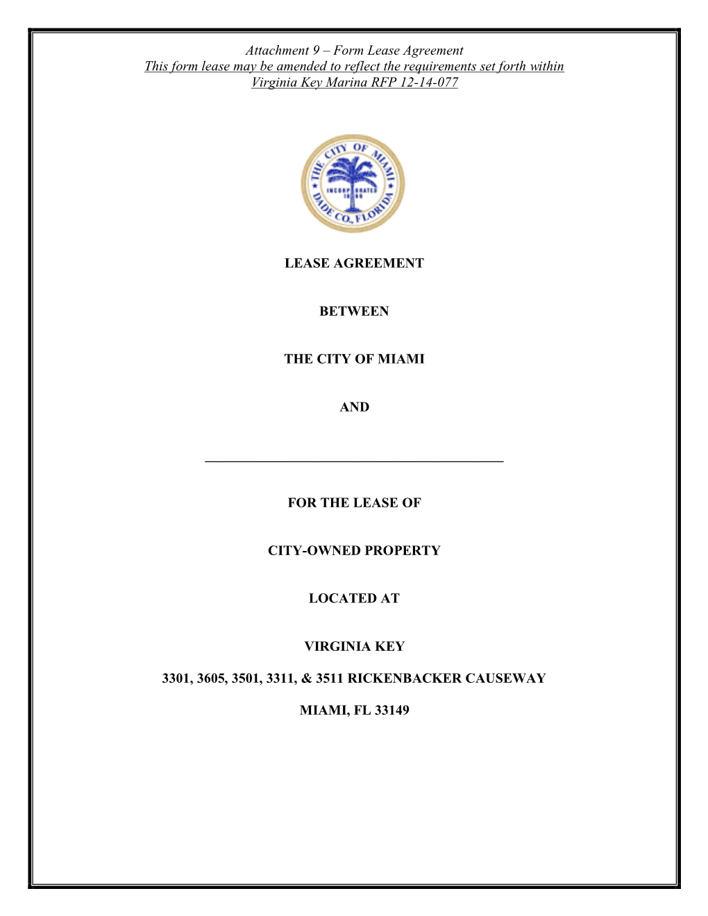 Form Lease Agreement This Form Lease May Be Amended to Reflect the Requirements Set Forth Within Virginia Key Marina RFP 12-14-077