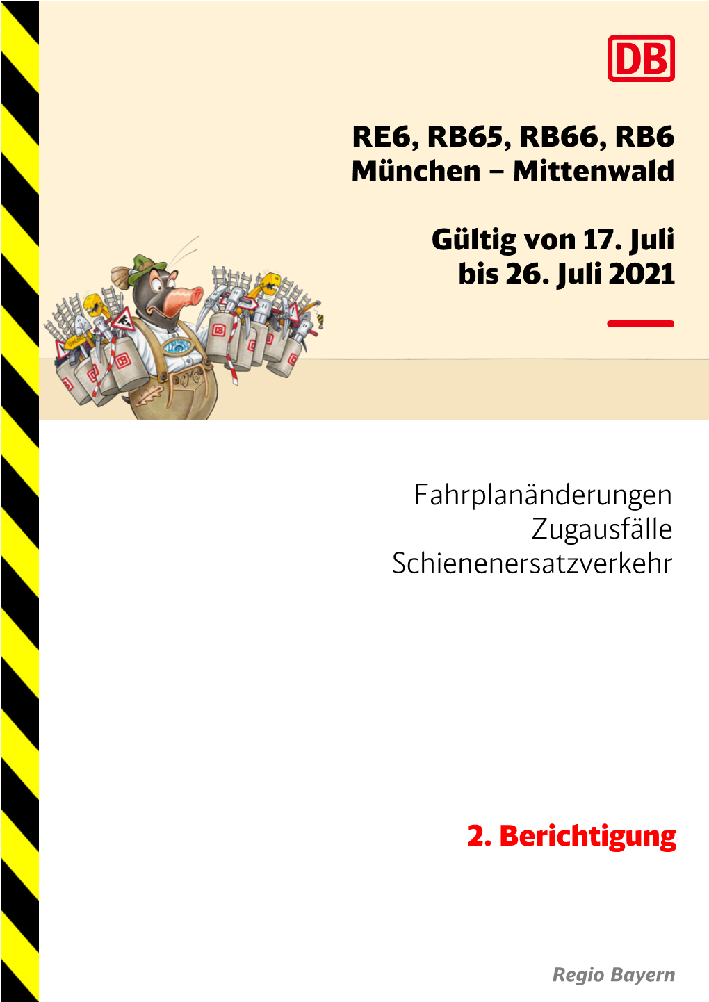 RE6, RB65, RB66, RB6 München – Mittenwald Gültig Von 17. Juli Bis 26