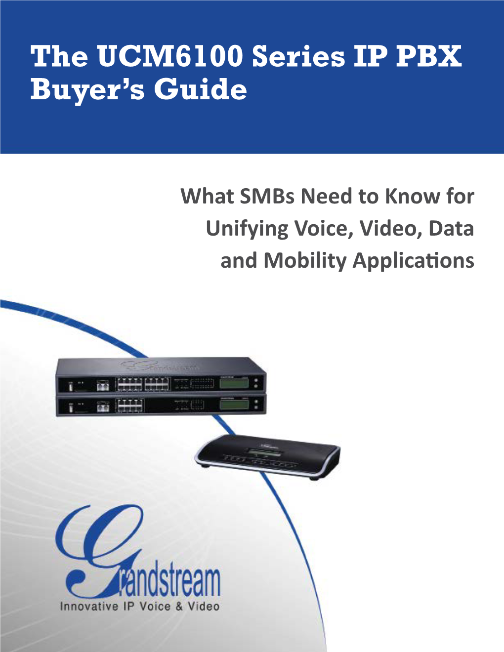 The UCM6100 Series IP PBX Buyer's Guide