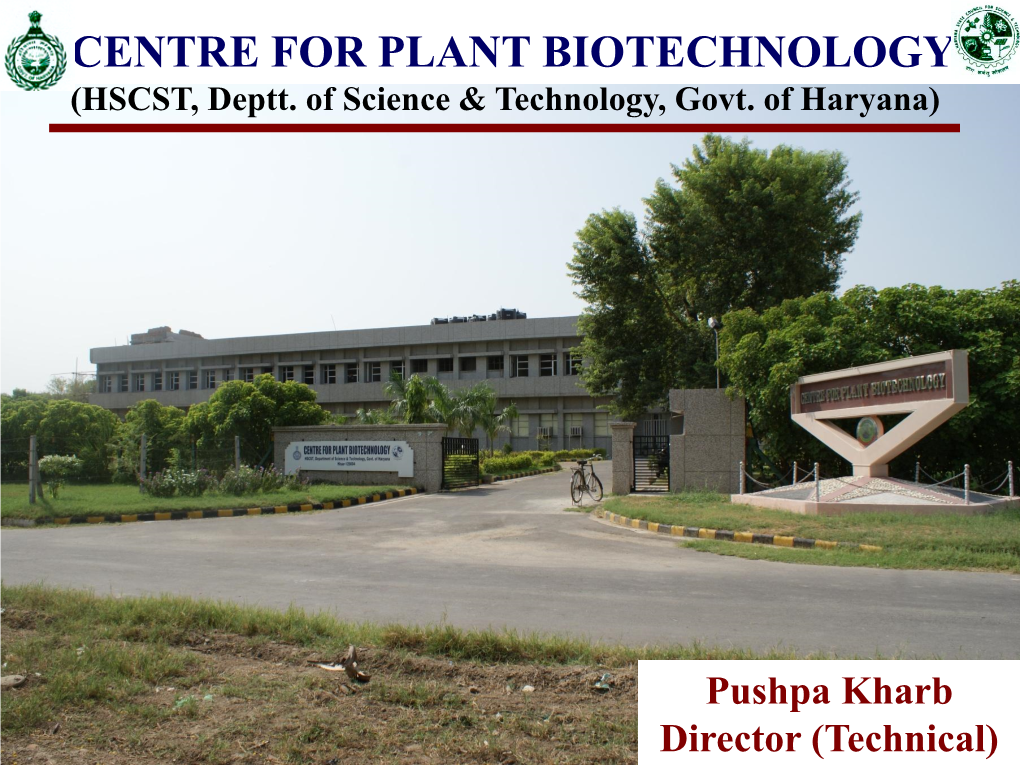 CENTRE for PLANT BIOTECHNOLOGY (HSCST, Deptt