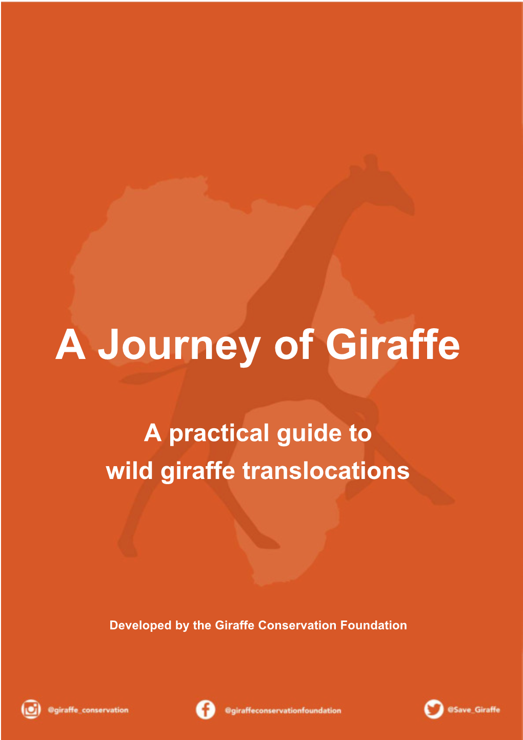 A Journey of Giraffe – a Practical Guide to Wild Giraffe Translocations