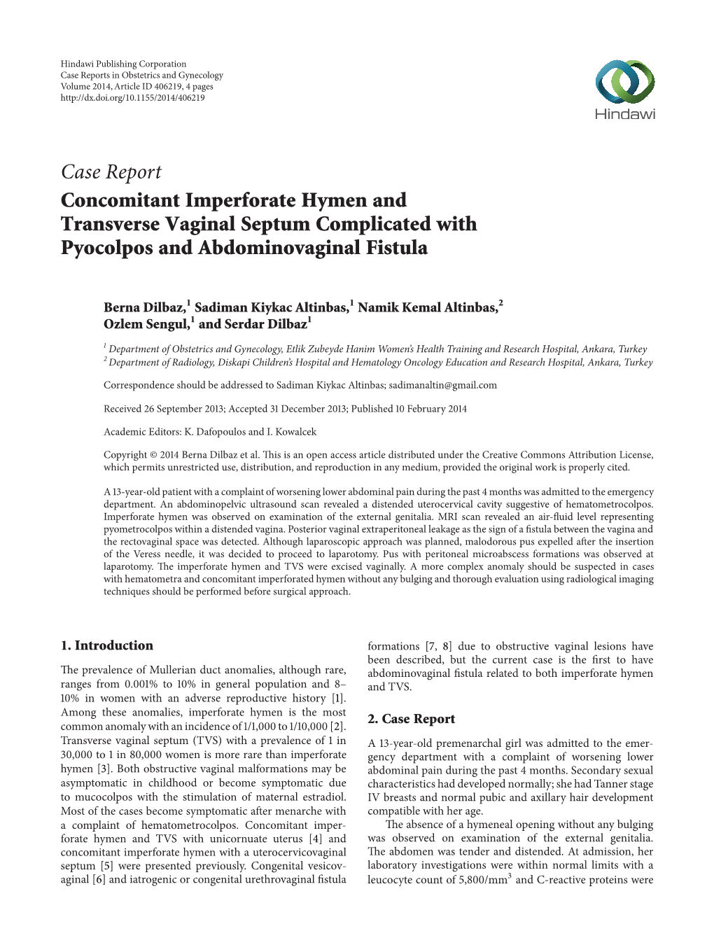 Concomitant Imperforate Hymen and Transverse Vaginal Septum Complicated with Pyocolpos and Abdominovaginal Fistula