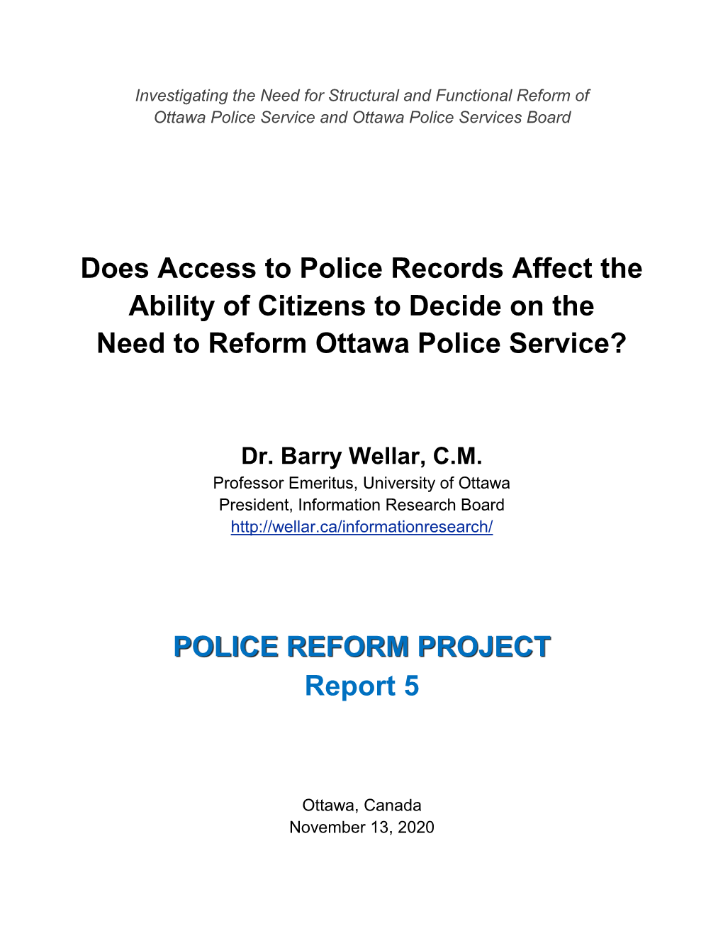 Does Access to Police Records Affect the Ability of Citizens to Decide on the Need to Reform Ottawa Police Service?