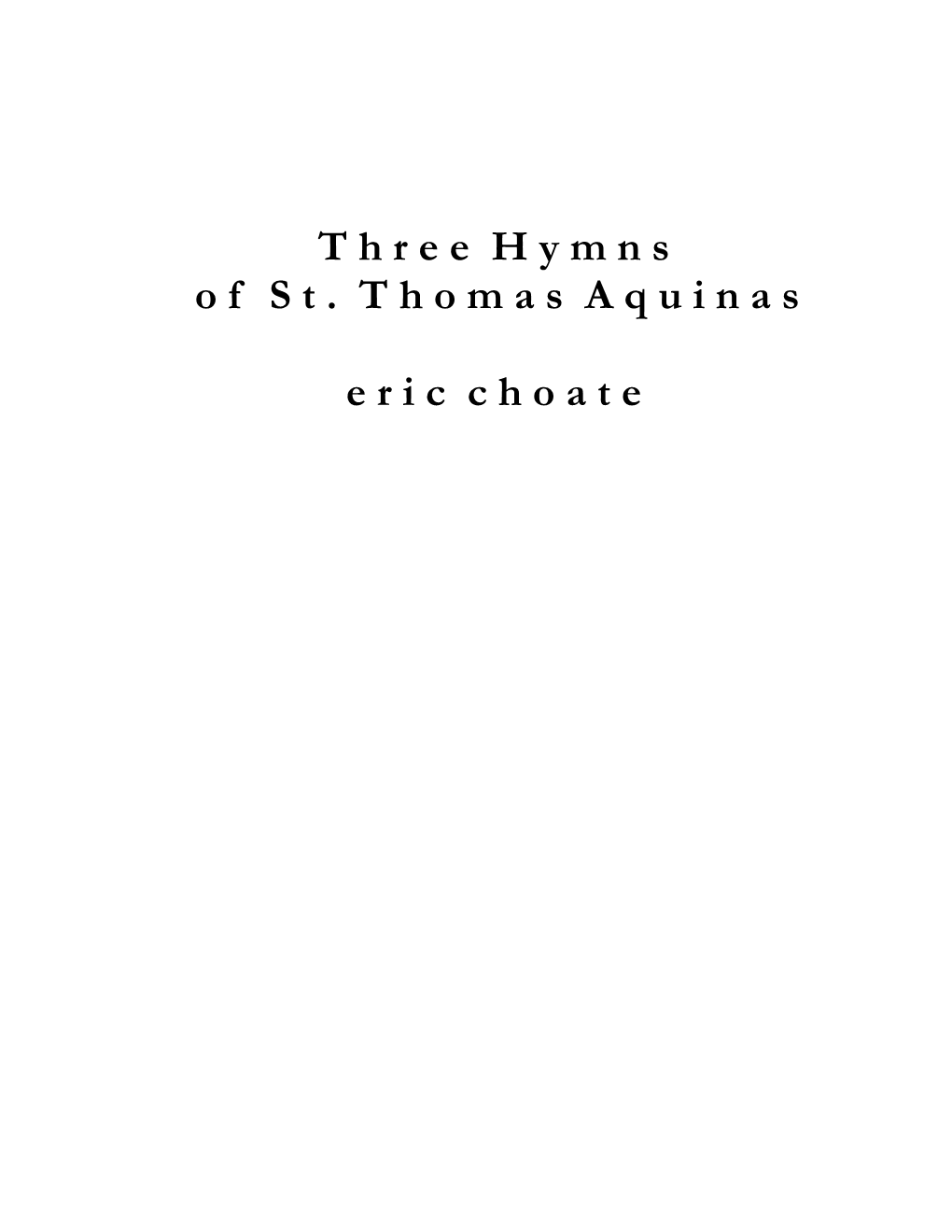 Eric Choate Three Hymns of St. Thomas Aquinas
