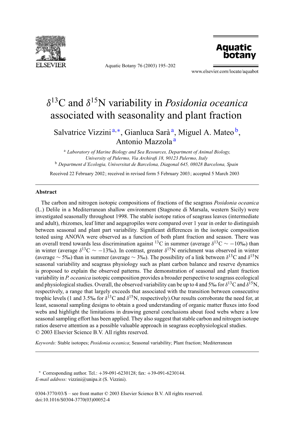 Δ13c and Δ15n Variability in Posidonia Oceanica Associated with Seasonality and Plant Fraction Salvatrice Vizzini A,∗, Gianluca Sarà A, Miguel A