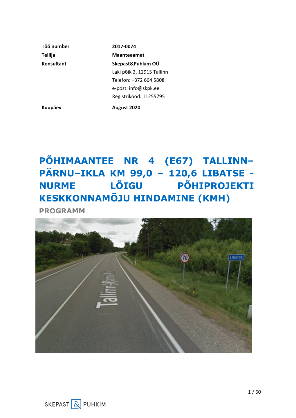 Tallinn– Pärnu–Ikla Km 99,0 – 120,6 Libatse - Nurme Lõigu Põhiprojekti Keskkonnamõju Hindamine (Kmh) Programm
