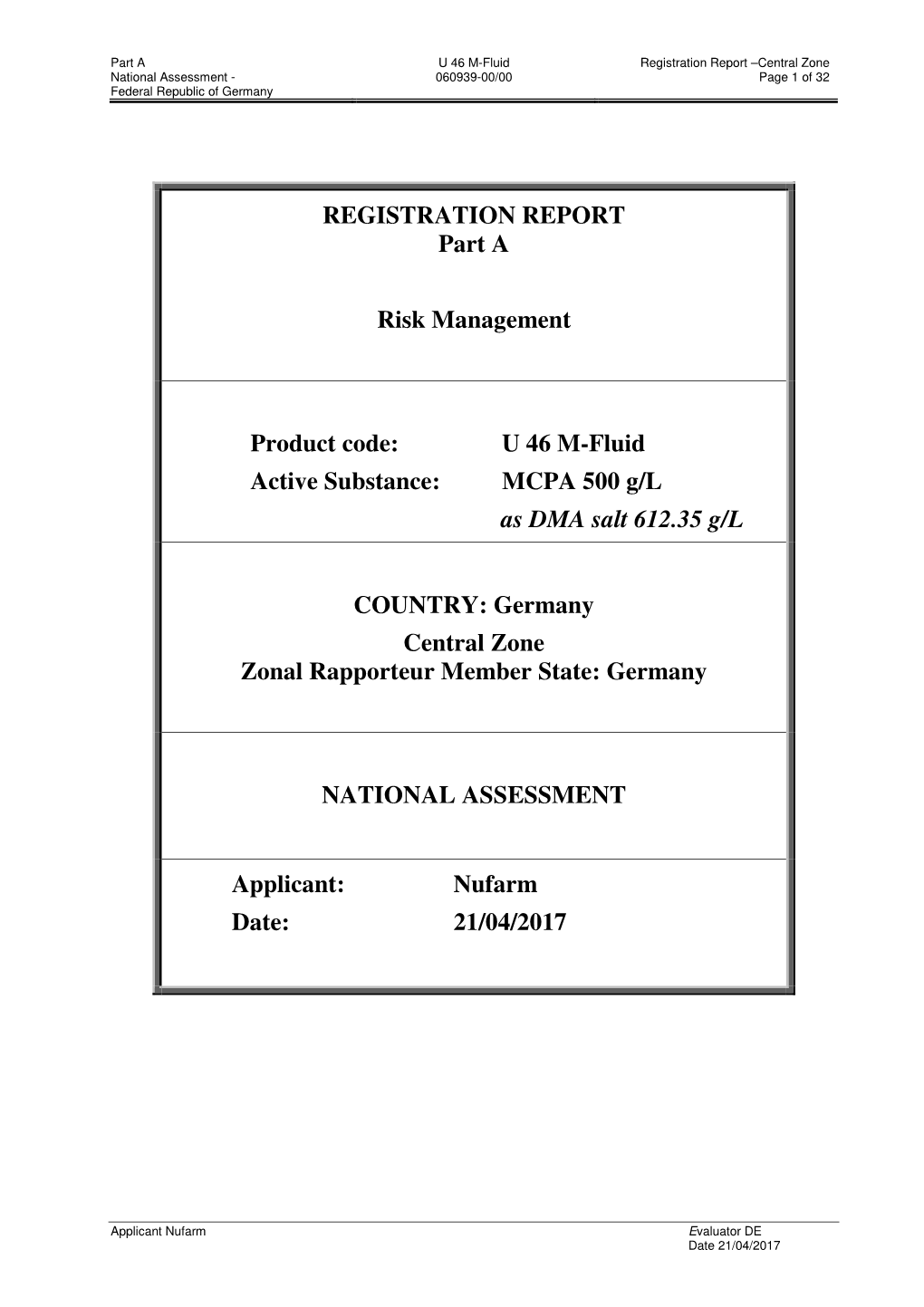 REGISTRATION REPORT Part a Risk Management Product Code: U 46 M-Fluid Active Substance