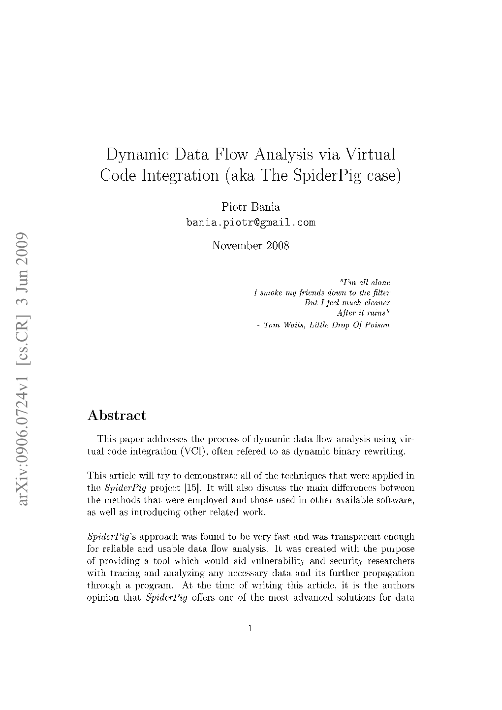 Dynamic Data Flow Analysis Via Virtual Code Integration (Aka the Spiderpig Case)