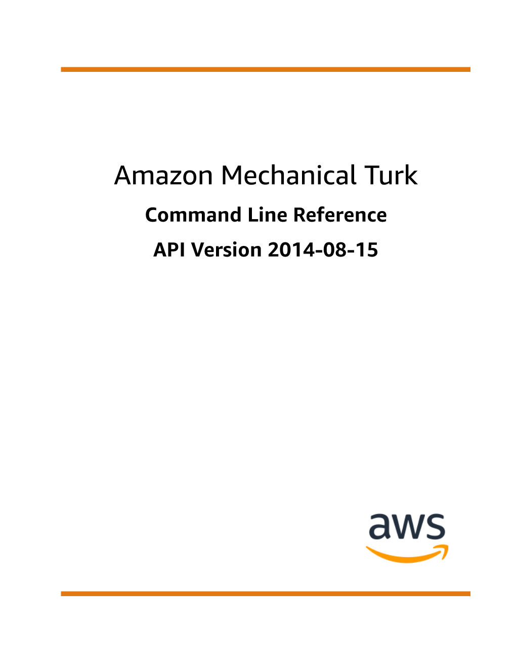 Amazon Mechanical Turk Command Line Reference API Version 2014-08-15 Amazon Mechanical Turk Command Line Reference