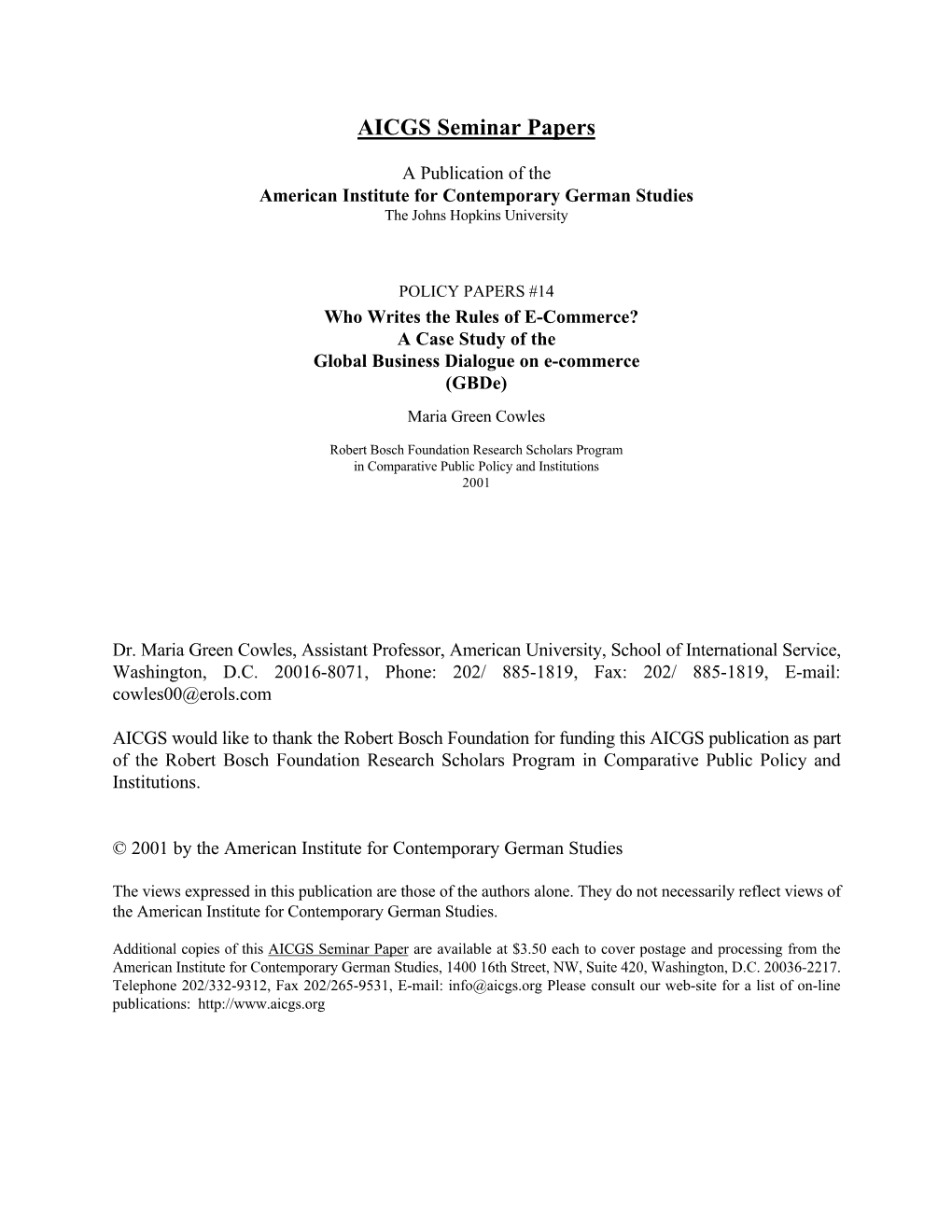 Who Writes the Rules of E-Commerce? a Case Study of the Global Business Dialogue on E-Commerce (Gbde) Maria Green Cowles