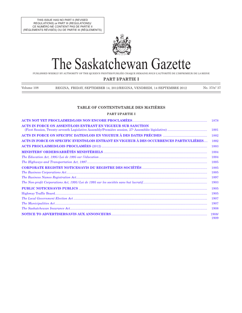 The Saskatchewan Gazette PUBLISHED WEEKLY by AUTHORITY of the QUEEN’S PRINTER/Publiée Chaque Semaine Sous L’Autorité De L’Imprimeur De La Reine PART I/PARTIE I