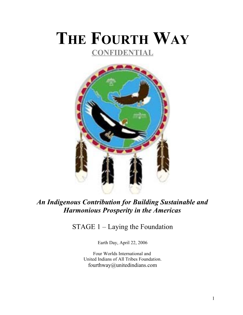 The Fourth Way: An Indigenous Contribution To The War On Terrorism