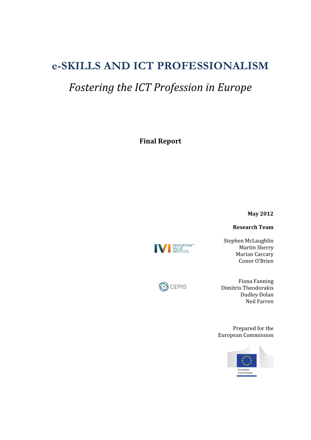 E-SKILLS and ICT PROFESSIONALISM Fostering the ICT Profession in Europe