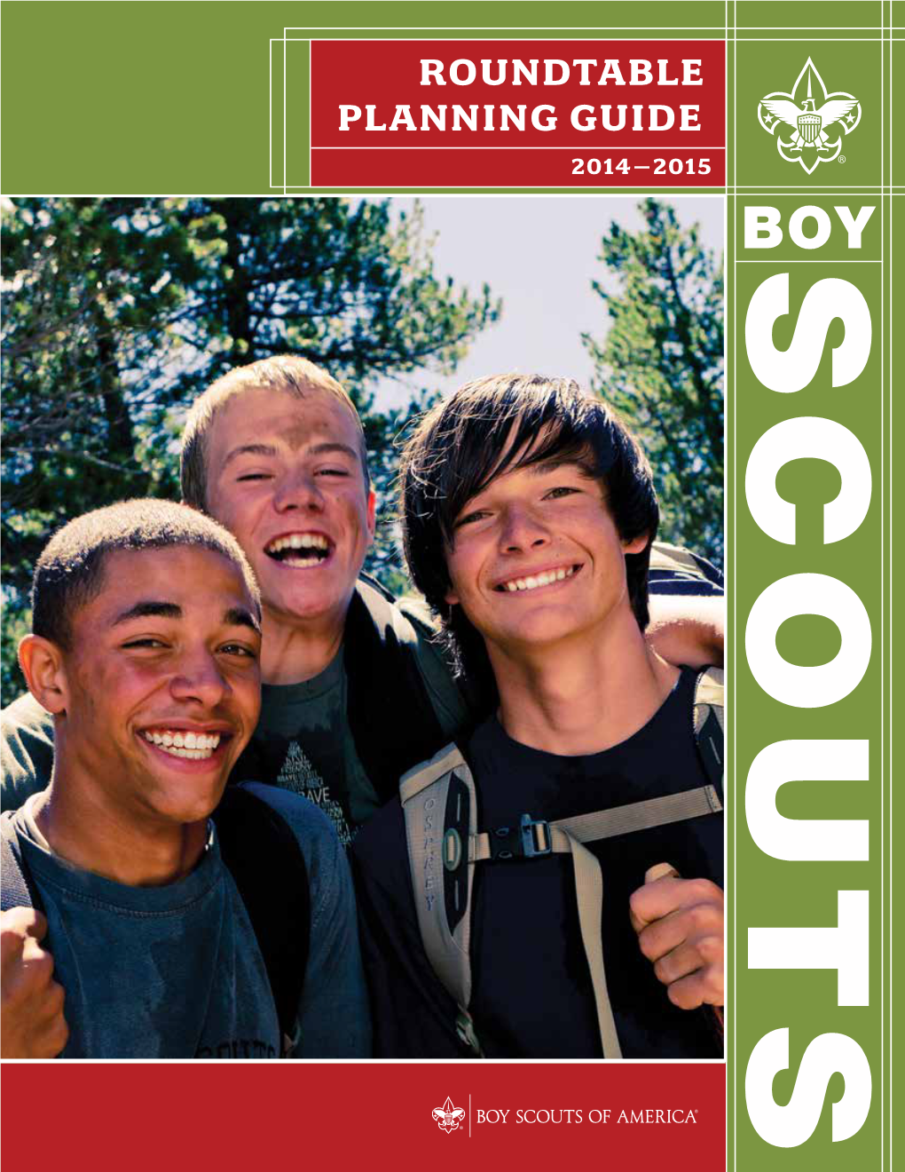 ROUNDTABLE PLANNING GUIDE Boy Scout Roundtable Planning Guide 2014–2015