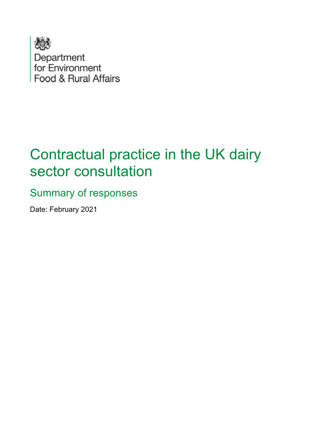 Contractual Practice in the UK Dairy Sector Consultation Summary of Responses Date: February 2021