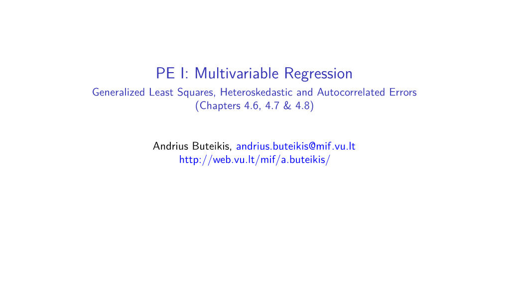 Generalized Least Squares, Heteroskedastic and Autocorrelated Errors (Chapters 4.6, 4.7 & 4.8)