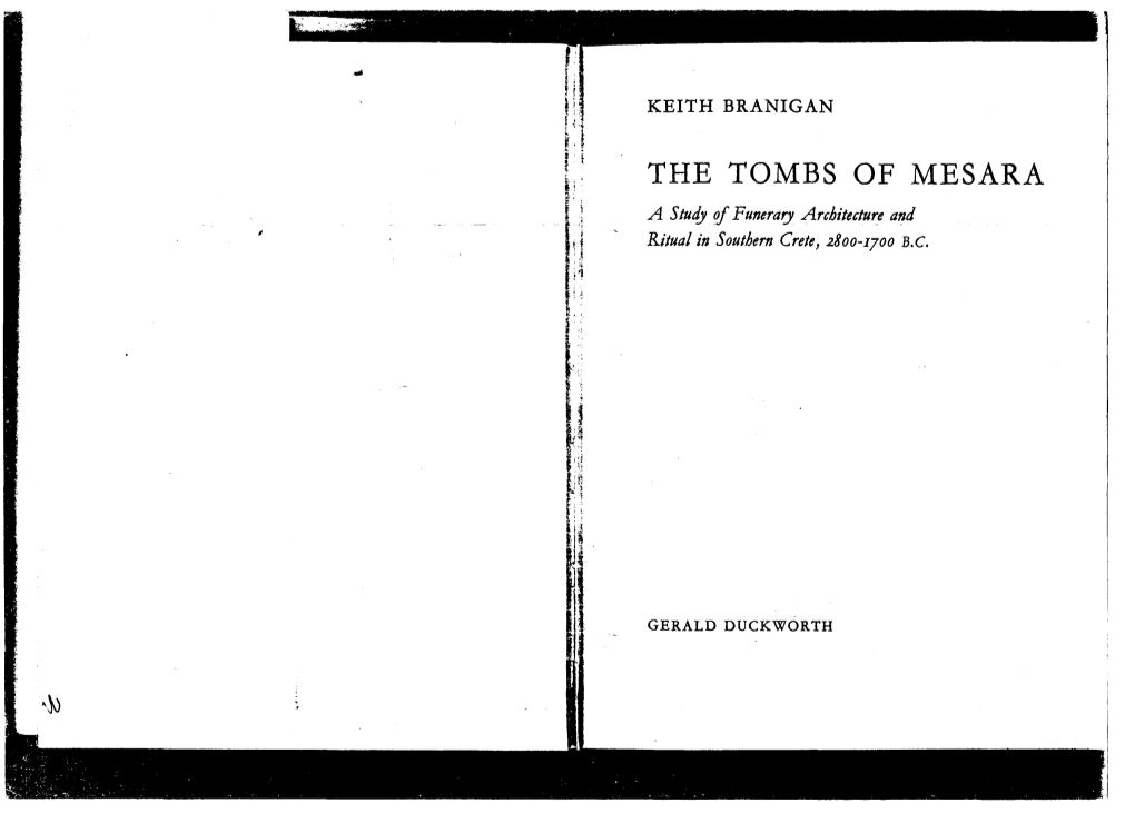 THE TOMBS of MESARA a Study of Funerary Architectu~Eand Ritual in Southern Crete, 2800-1100 B.C