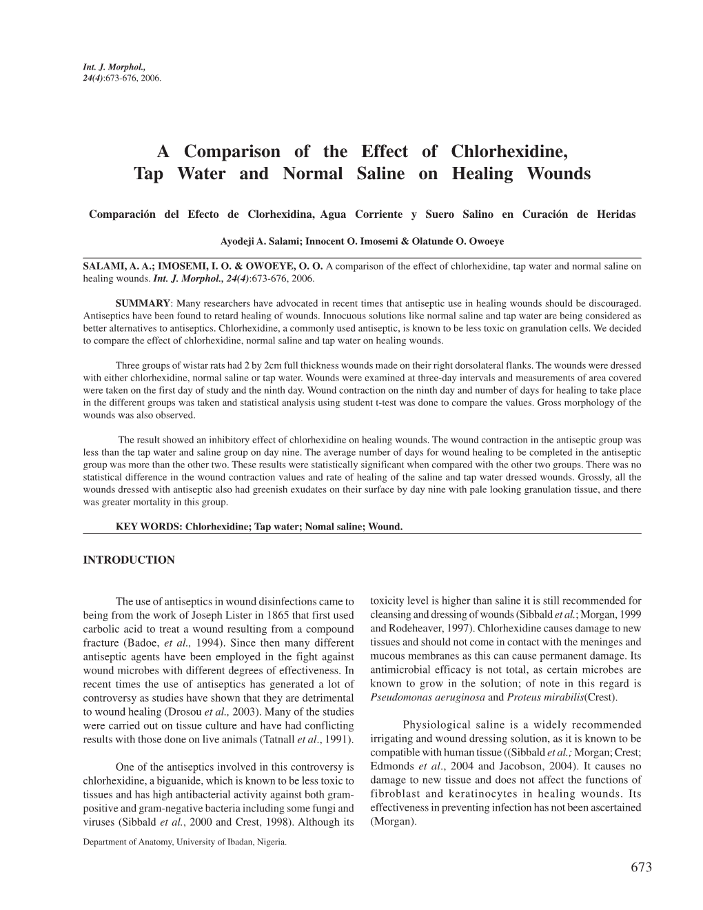 A Comparison of the Effect of Chlorhexidine, Tap Water and Normal Saline on Healing Wounds