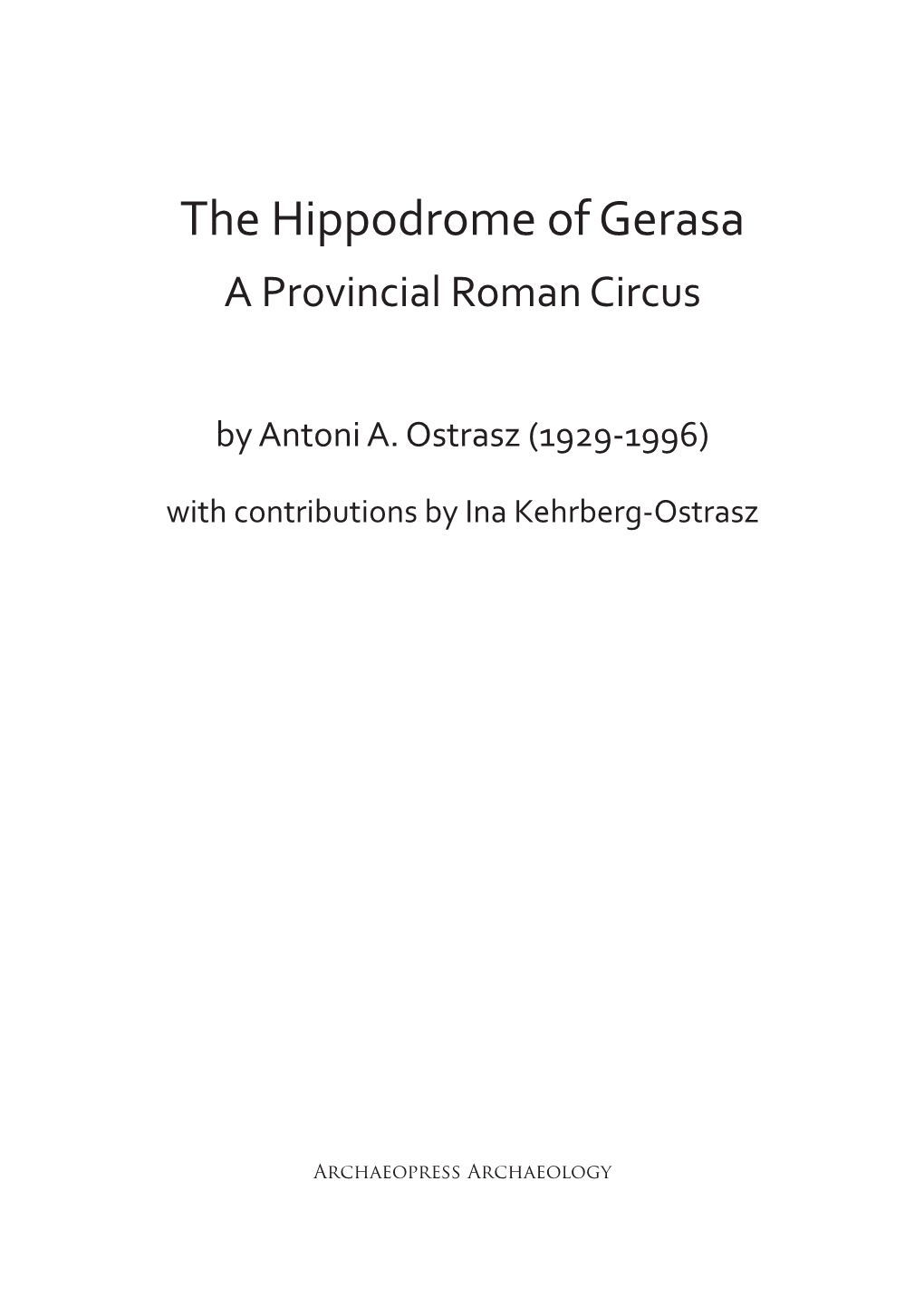 The Hippodrome of Gerasa a Provincial Roman Circus