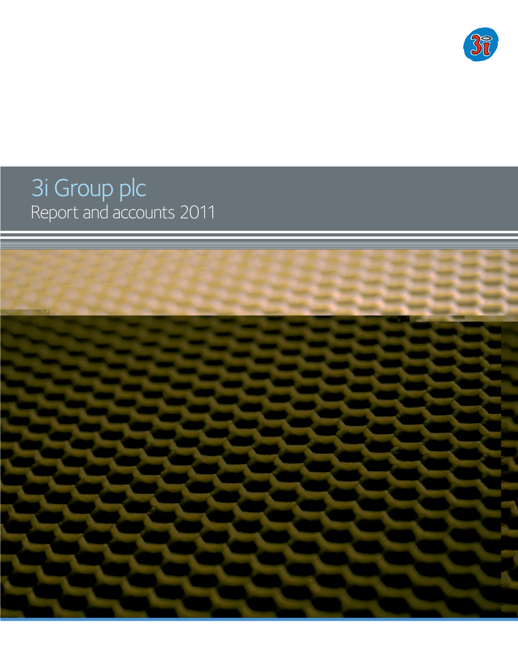 3I Group Plc Report and Accounts 2011 Further Content Online… K Throughout the Report We Have Truncated Some Web Addresses