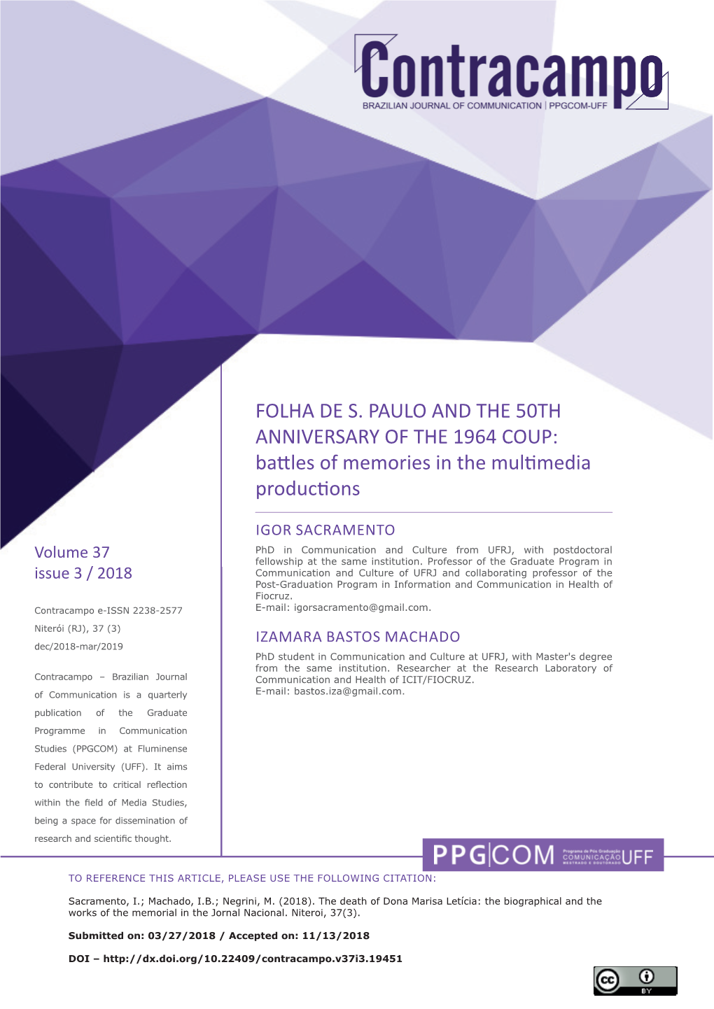 FOLHA DE S. PAULO and the 50TH ANNIVERSARY of the 1964 COUP: Ba� Les of Memories in the Mul� Media Produc� Ons