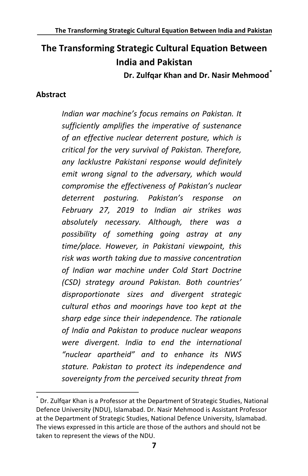 The Transforming Strategic Cultural Equation Between India and Pakistan the Transforming Strategic Cultural Equation Between India and Pakistan Dr