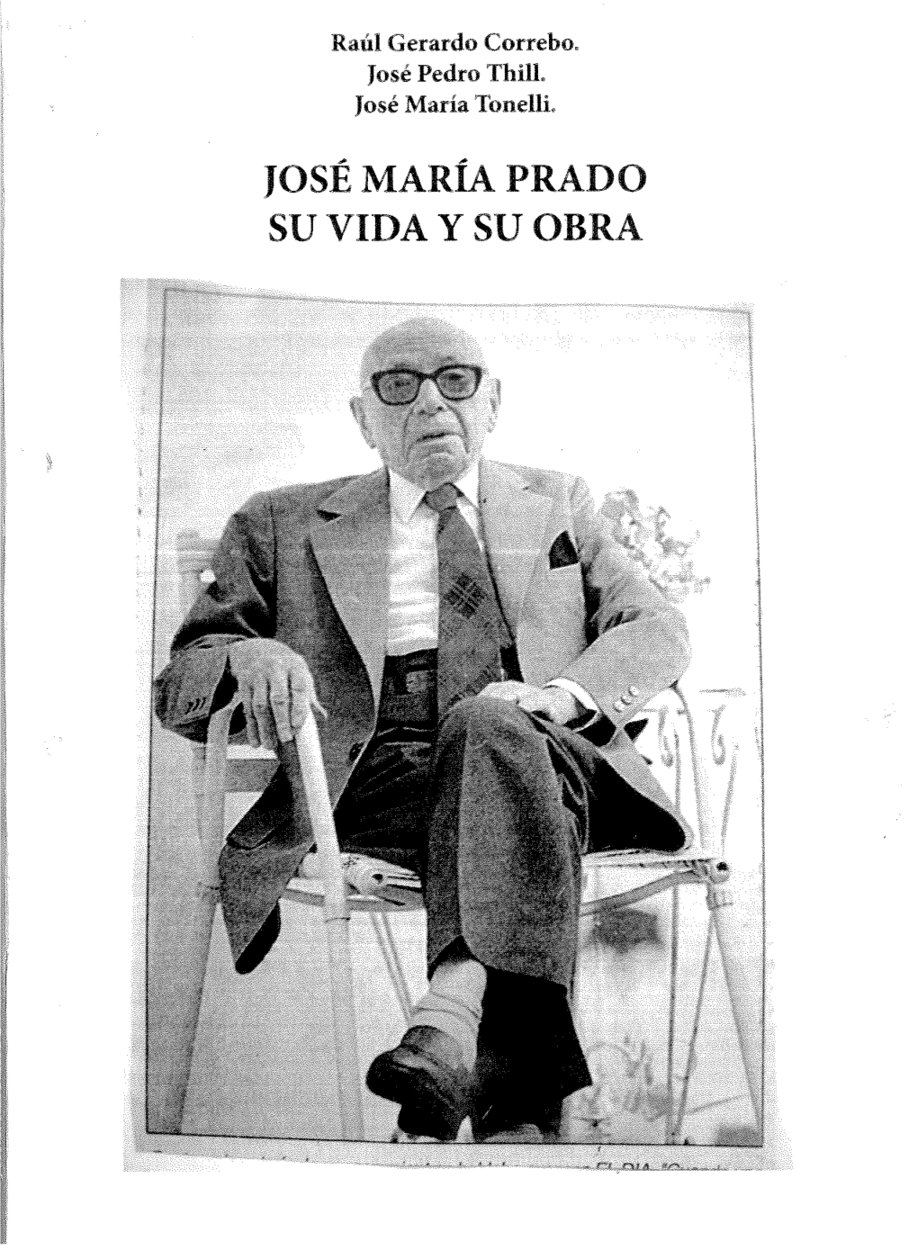 "Déjalo Ser" Don José Maria Prado a Los 91 Años. Foto De Tapa. "Don José María Prado a Los 90 Años"