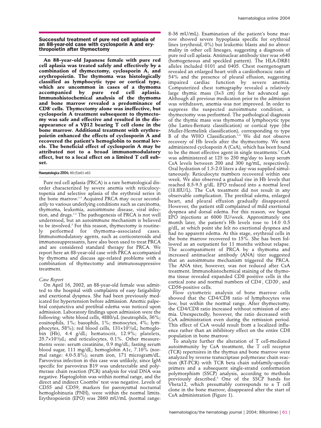 Successful Treatment of Pure Red Cell Aplasia of an 88-Year-Old Case With