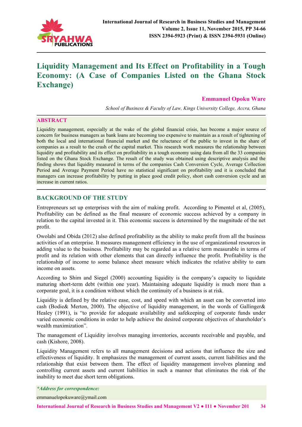 Liquidity Management and Its Effect on Profitability in a Tough Economy: (A Case of Companies Listed on the Ghana Stock Exchange)