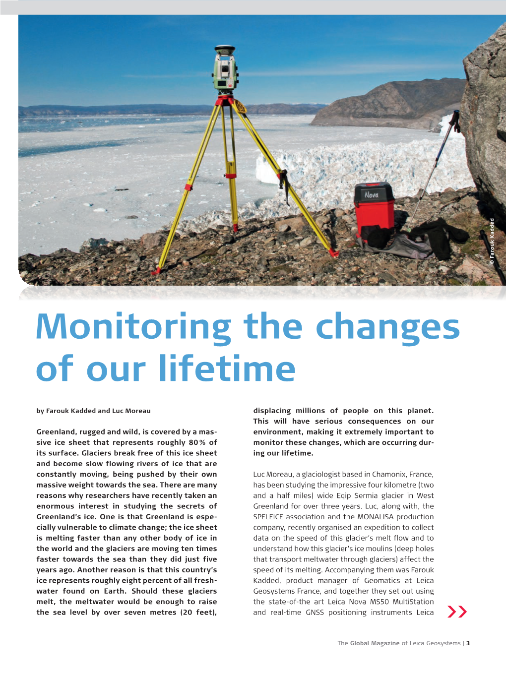 Monitoring the Changes of Our Lifetime