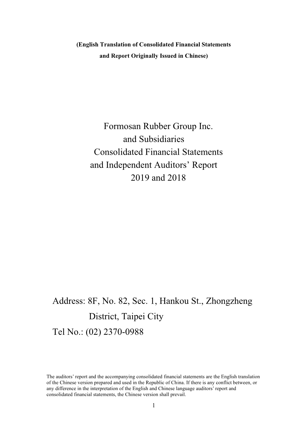 Formosan Rubber Group Inc. and Subsidiaries Consolidated Financial Statements and Independent Auditors’ Report 2019 and 2018