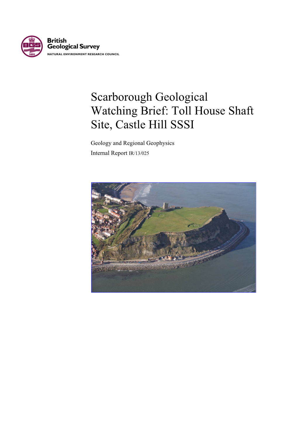 Scarborough Geological Watching Brief: Toll House Shaft Site, Castle Hill SSSI