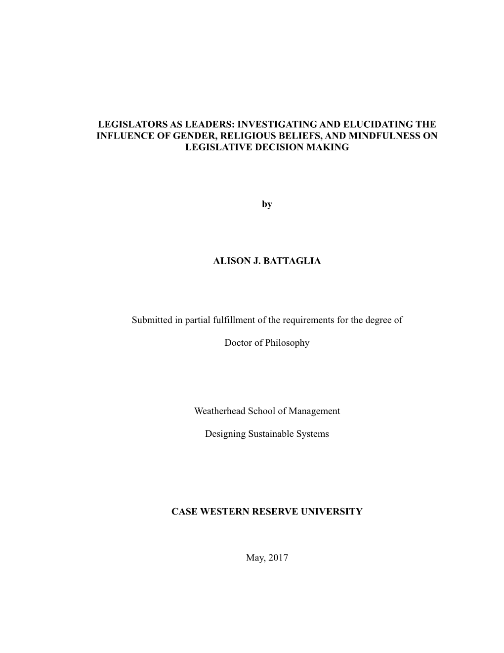 Legislators As Leaders: Investigating and Elucidating the Influence of Gender, Religious Beliefs, and Mindfulness on Legislative Decision Making