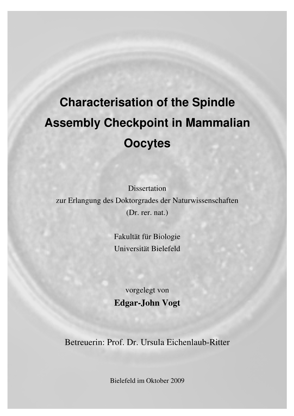 Characterisation of the Spindle Assembly Checkpoint in Mammalian Oocytes