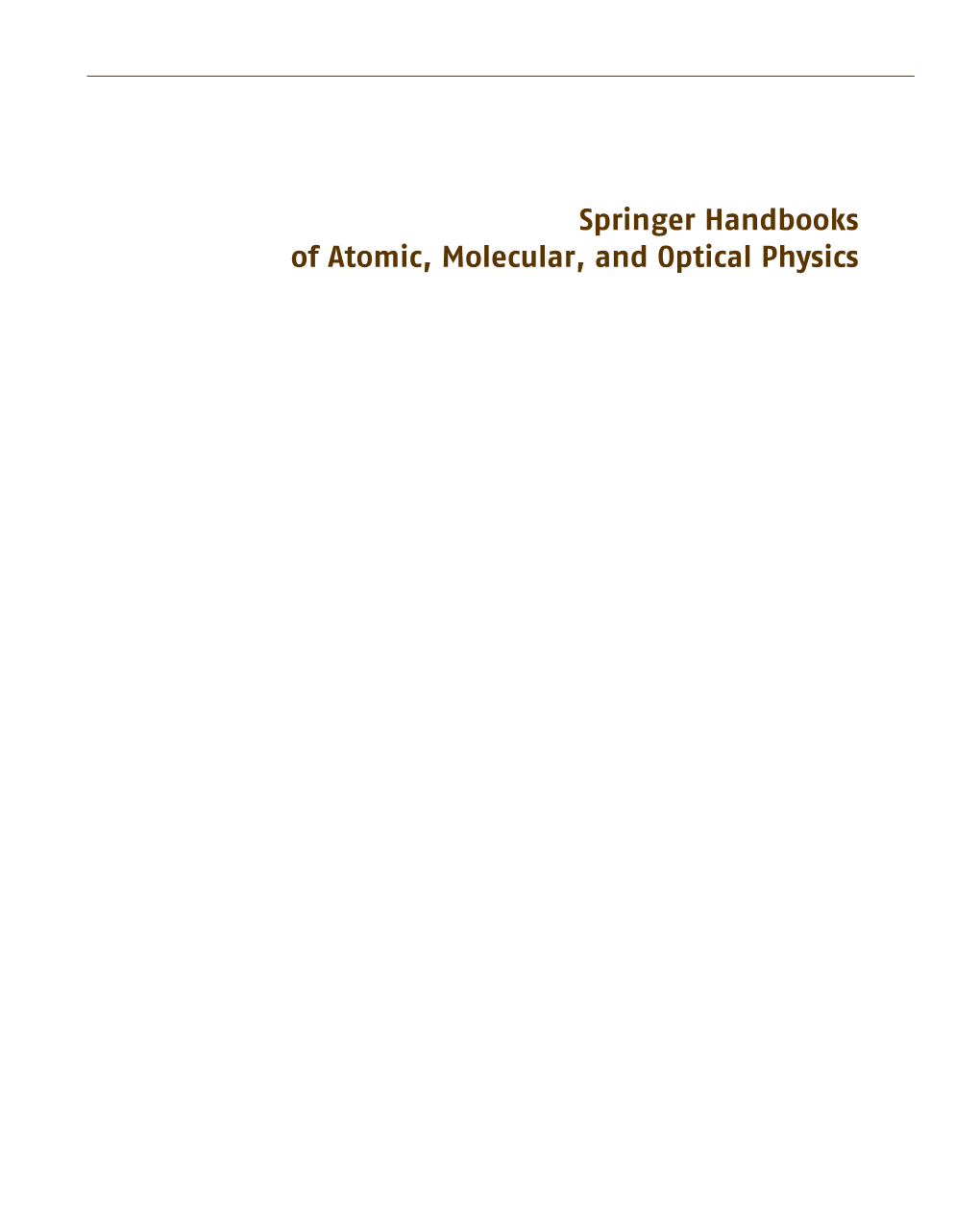 Springer Handbooks of Atomic, Molecular, and Optical Physics