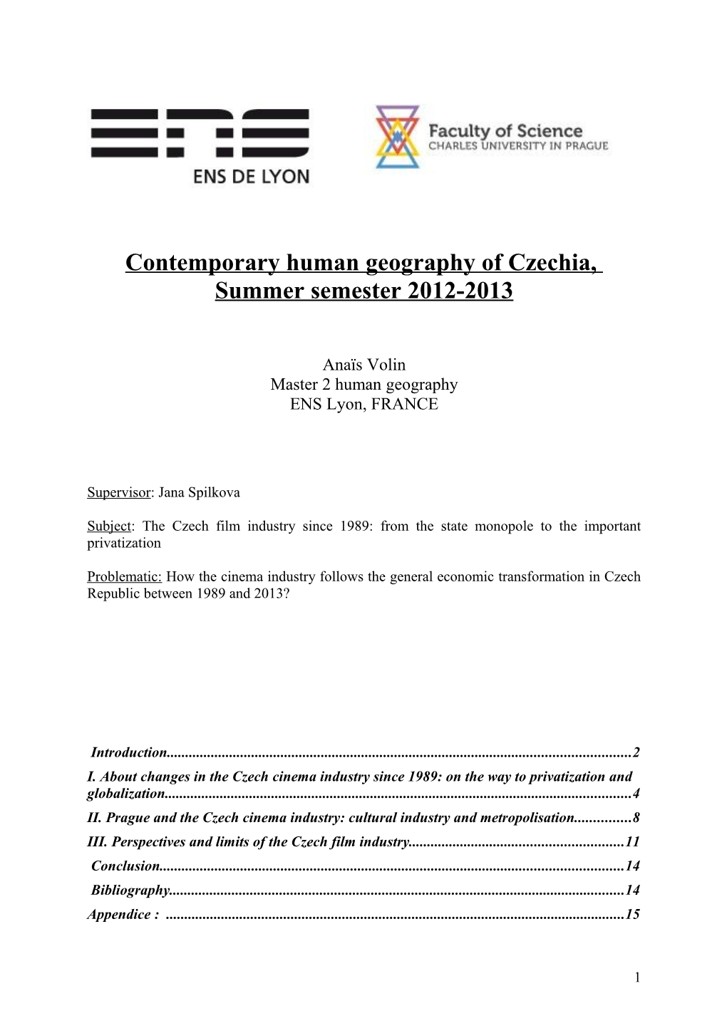 Contemporary Human Geography of Czechia, Summer Semester 2012-2013