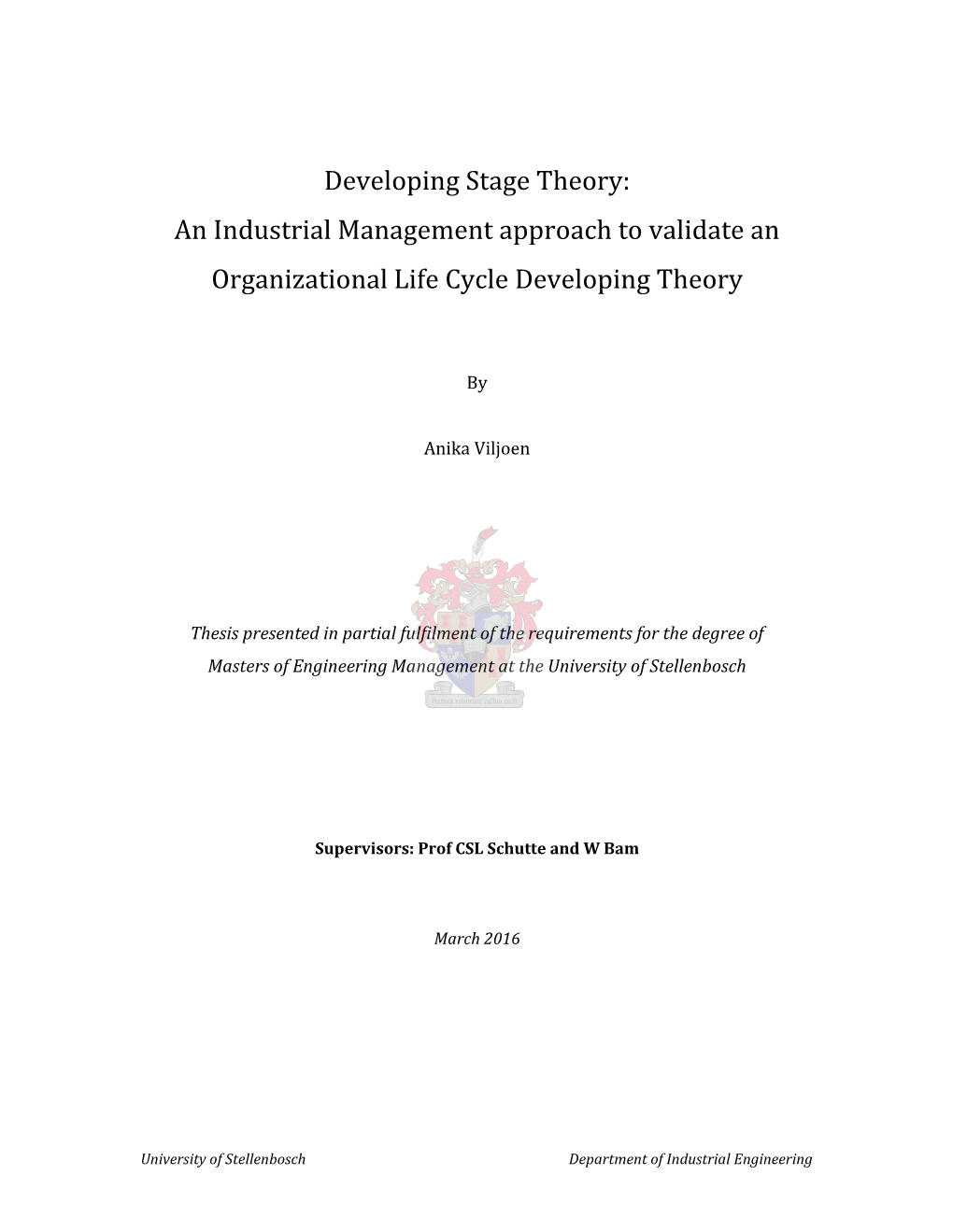 Developing Stage Theory: an Industrial Management Approach to Validate an Organizational Life Cycle Developmen