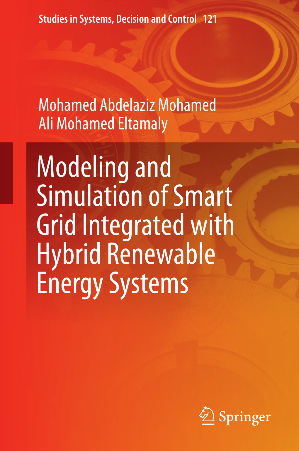 Modeling and Simulation of Smart Grid Integrated with Hybrid Renewable Energy Systems Studies in Systems, Decision and Control