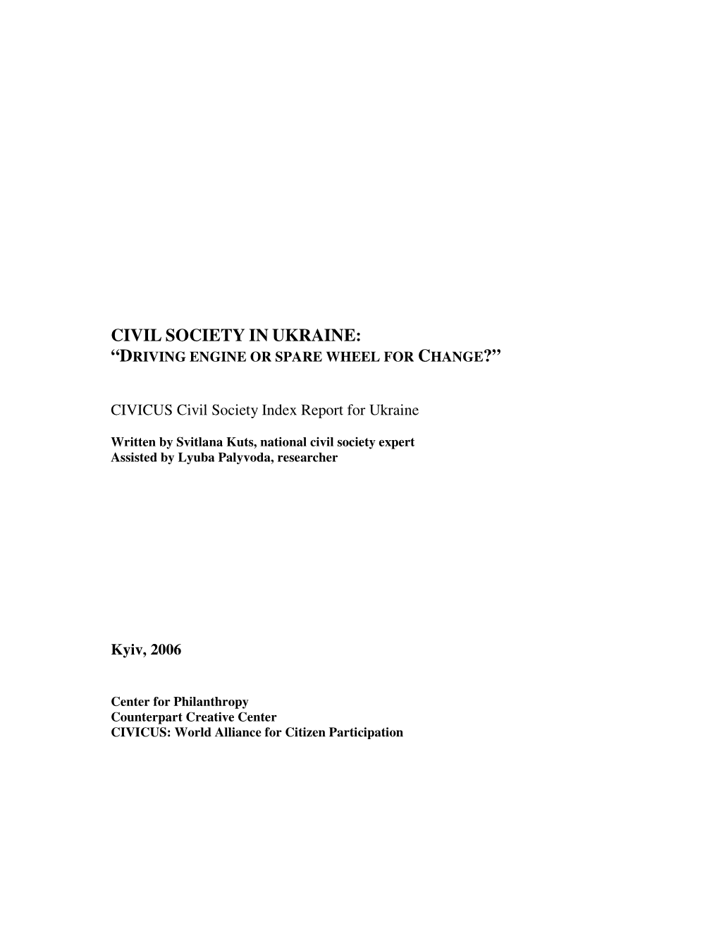 Civil Society in Ukraine: “D Riving Engine Or Spare Wheel for Change ?”