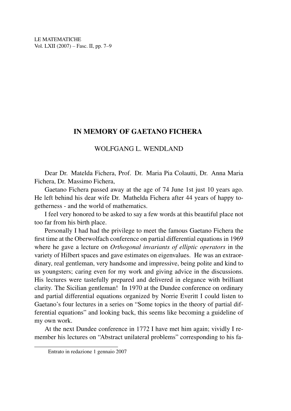 In Memory of Gaetano Fichera Wolfgang L. Wendland