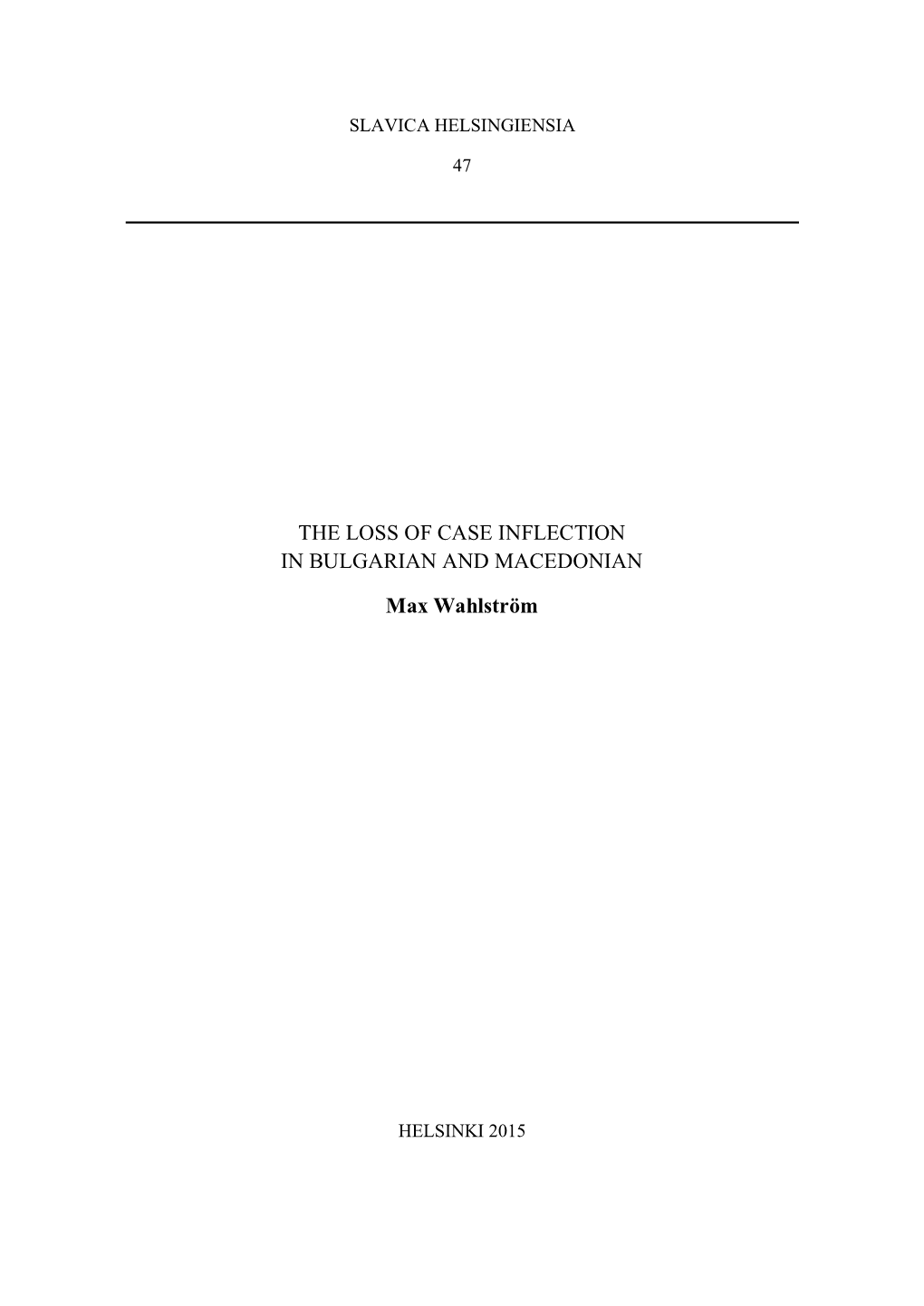 The Loss of Case Inflection in Bulgarian and Macedonian