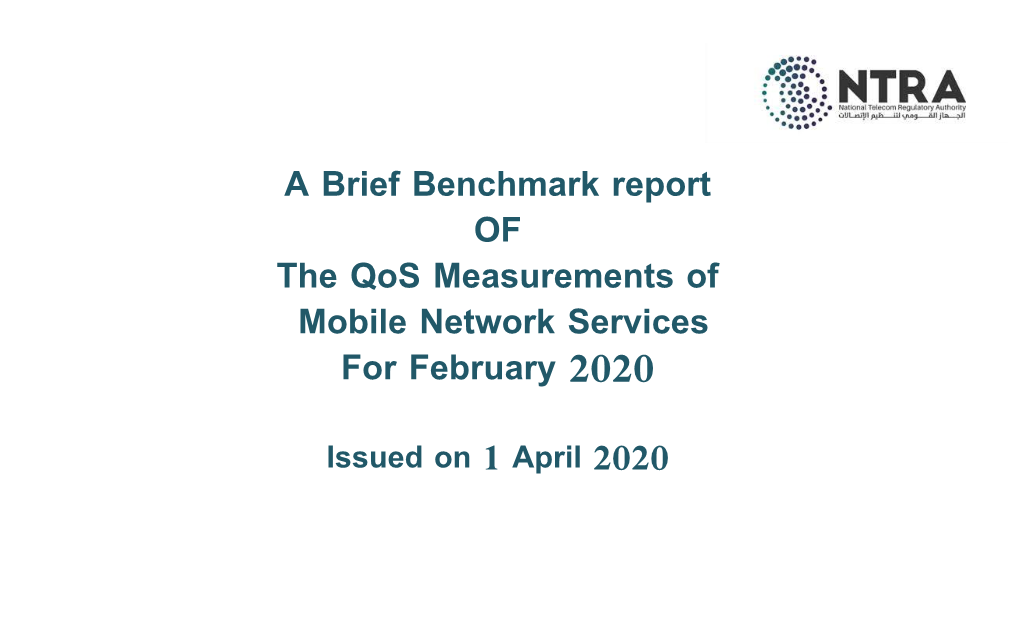 A Brief Benchmark Report of the Qos Measurements of Mobile Network Services for February 2020